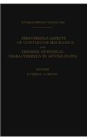 Irreversible Aspects of Continuum Mechanics and Transfer of Physical Characteristics in Moving Fluids