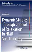 Dynamic Studies Through Control of Relaxation in NMR Spectroscopy