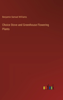 Choice Stove and Greenhouse Flowering Plants