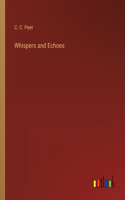 Whispers and Echoes