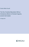 life of Cardinal Mezzofant; With an Introductory Memoir of Eminent linguists, ancient And modern