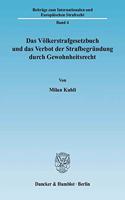 Das Volkerstrafgesetzbuch Und Das Verbot Der Strafbegrundung Durch Gewohnheitsrecht