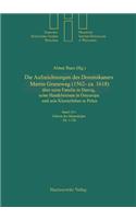 Die Aufzeichnungen Des Dominikaners Martin Gruneweg (1562-Ca. 1618): Uber Seine Familie in Danzig, Seine Handelsreisen in Osteuropa Und Sein Klosterleben in Polen