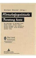 Wirtschaftspolitische Beratung Heute: Mit Beitraegen Von Wolfgang Franz, Helmut Kramer, Herbert Paierl, Gerhard Rosegger, Kurt Rothschild, Michael Steiner, Erich Streißler, Gunther Tichy