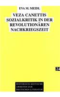 Veza Canettis Sozialkritik in Der Revolutionaeren Nachkriegszeit: Sozialkritische, Feministische Und Postkoloniale Aspekte in Ihrem Werk