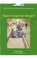 Regieren Gegen Den Buerger?