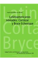 Latinoamericanos Nómades: Cortázar Y Bryce Echenique