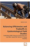 Balancing Efficiencies and Tradeoffs in Epidemiological Field Studies