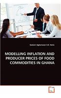 Modelling Inflation and Producer Prices of Food Commodities in Ghana