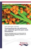 Funcionalización de polímeros por radiación gamma para usos biomédicos