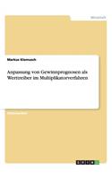 Anpassung von Gewinnprognosen als Werttreiber im Multiplikatorverfahren
