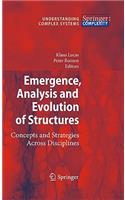 Emergence, Analysis and Evolution of Structures: Concepts and Strategies Across Disciplines