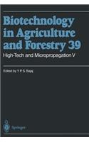 High-Tech and Micropropagation V: (39 Biotechnology in Agriculture and Forestry)