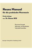 Neues Manual Für Die Praktische Pharmazie