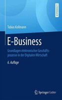E-Business: Grundlagen Elektronischer GeschÃ¤ftsprozesse in Der Digitalen Wirtschaft