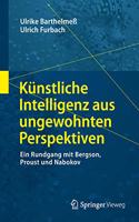 Künstliche Intelligenz Aus Ungewohnten Perspektiven