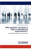 Why teachers' turnover is high in educational organizations?
