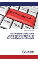 Parameters Estimation Using Bootstrapping for System Dynamics Models