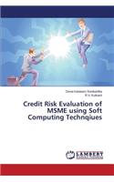 Credit Risk Evaluation of MSME using Soft Computing Technqiues