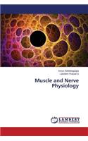 Muscle and Nerve Physiology