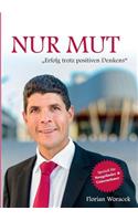 Nur Mut: Erfolg trotz positiven Denkens