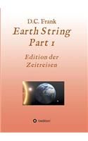 Earth String Part 1