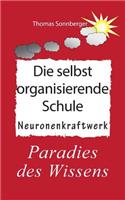 Die selbstorganisierende Schule