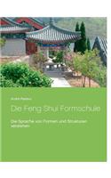 Die Feng Shui Formschule: Die Sprache von Formen und Strukturen verstehen