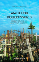 Amok Und Kollektivsuizid