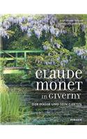Claude Monet in Giverny: Der Maler Und Sein Garten / The Painter and His Garden
