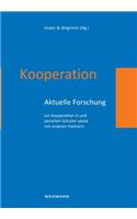 Kooperation: Aktuelle Forschung zur Kooperation in und zwischen Schulen sowie mit anderen Partnern