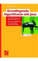 Grundlegende Algorithmen Mit Java: Vom Algorithmus Zum Fertigen Programm - Lern- Und Arbeitsbuch Fur Informatiker Und Mathematiker