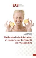 Méthode D Administration Et Impacte Sur L Efficacité de L Hespéridine