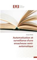 Automatisation Et Surveillance d'Une Ensacheuse Semi-Automatique