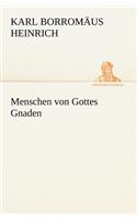 Menschen Von Gottes Gnaden