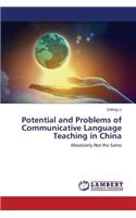 Potential and Problems of Communicative Language Teaching in China