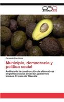 Municipio, democracia y política social