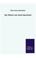 Der Mönch von Sanct Bernhard