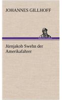 Jurnjakob Swehn Der Amerikafahrer