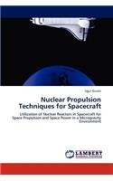 Nuclear Propulsion Techniques for Spacecraft