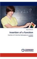 Insertion of a Function