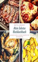 Mein liebstes Blechkochbuch: Ein Blech und 34 leckere Rezepte für den Backofen