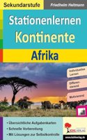 Stationenlernen Kontinente / Afrika: Ubersichtliche Aufgabenkarten in drei Niveaustufen