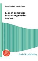 List of Computer Technology Code Names