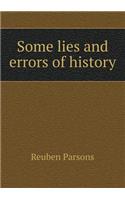 Some lies and errors of history