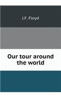 Our Tour Around the World