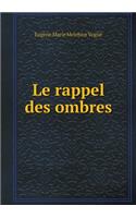 Le Rappel Des Ombres