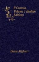 Il Convito, Volume 1 (Italian Edition)