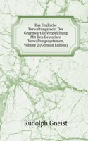 Das Englische Verwaltungsrecht Der Gegenwart in Vergleichung Mit Den Deutschen Verwaltungssystemen, Volume 2 (German Edition)