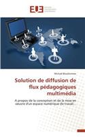 Solution de Diffusion de Flux Pédagogiques Multimédia